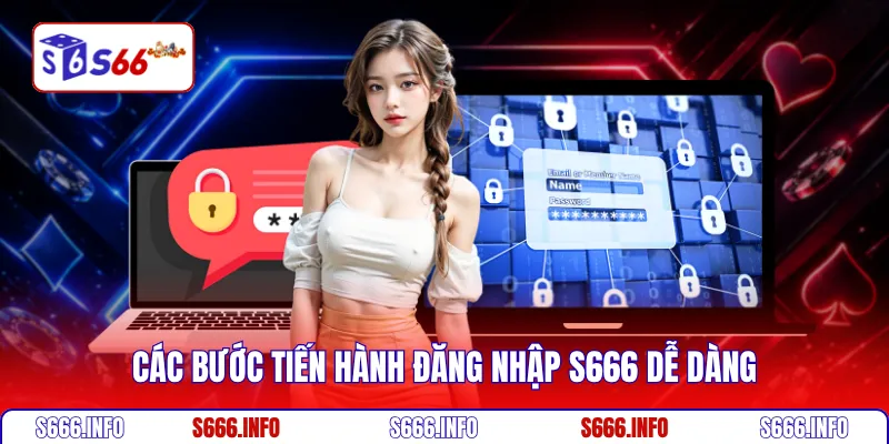 Các bước tiến hành đăng nhập S666 dễ dàng