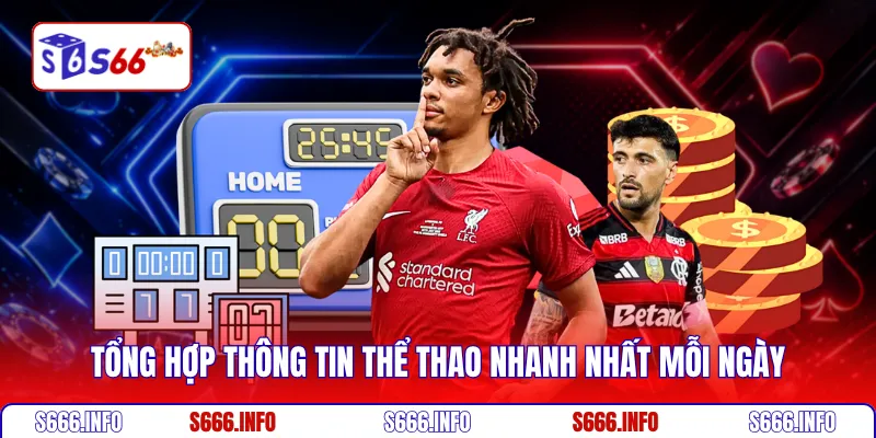 Tổng hợp thông tin thể thao nhanh nhất mỗi ngày